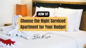How to Choose the Right Serviced Apartment for Your Budget