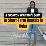 A Business Traveler’s Guide to Short-Term Rentals in Ogba