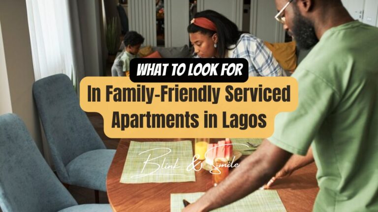 What to Look for in Family-Friendly Serviced Apartments in Lagos